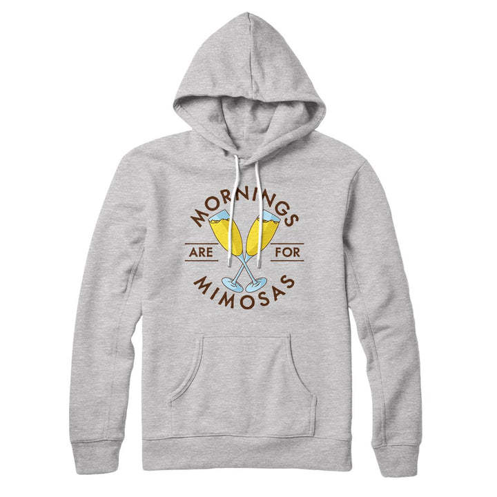 Mornings Are For Mimosas Hoodie