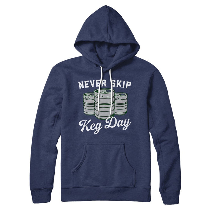 Never Skip Keg Day Hoodie