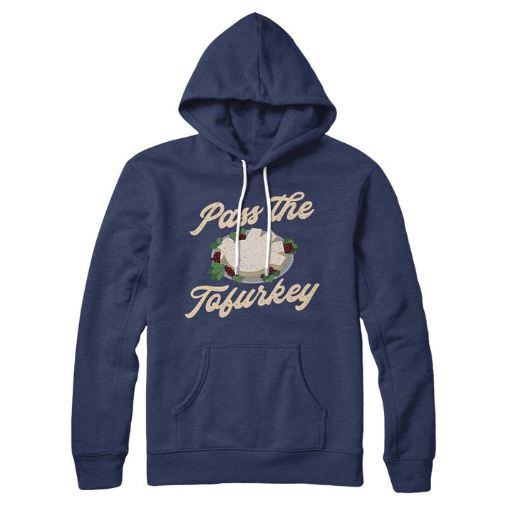 Pass The Tofurkey Hoodie
