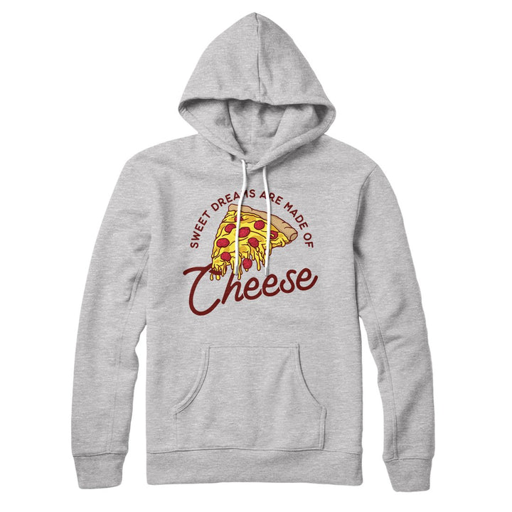 Sweet Dreams Are Made Of Cheese Hoodie